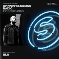Spinnin' Records - Spinnin Sessions 350 (with BLR) - 23-JAN-2020 by radiotbb