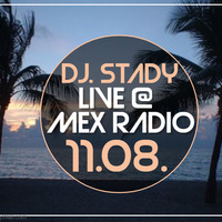 Live @Mex Radio 2019-11-08 by Dj. Stady