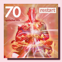 cgnfuchur mix 70 - restart - progressive psytrance, techno, edm - 29.12.2019 by cgnfuchur