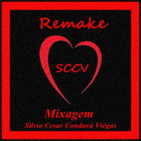 Mixagem: Silvio Cesar Condurú Viégas (Remake 2019) by Silvio Cesar Condurú Viégas (SCCV)