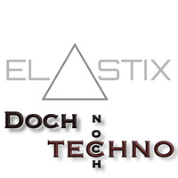 DochNochTechno by ELASTIX