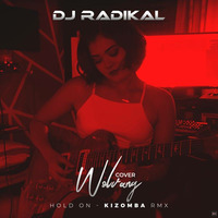 Hold On-Kizomba Remix-Dj Radikal by DJ RADIKAL KIZOMBA