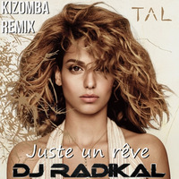 Juste un rêve-Kizomba Remix-Dj Radikal by DJ RADIKAL KIZOMBA