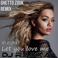 Let you love me-Ghetto Zouk Remix-Ghetto Zouk Remix by DJ RADIKAL KIZOMBA
