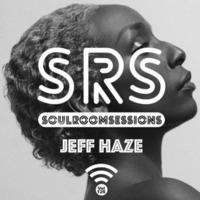 Soul Room Sessions Volume 126 | JEFF HAZE | USA by Darius Kramer | Soul Room Sessions Podcast