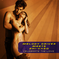 Melody Driver meets Zhi-Vago - Celebrate The Love (V.M.P. Pizzi Rmx) by Szuflandia Tunez!