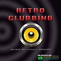 Retro Clubbing mixed by vinyl maniac by Szuflandia Tunez!