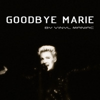Goodbye Marie by vinyl maniac by Szuflandia Tunez!