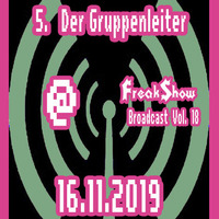 Der Gruppenleiter - Live at FreakShow Broadcast Vol. 18 (16.11.2019 @ Mixlr) by FreakShow-Stuff
