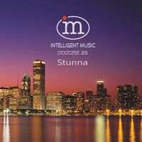 Podcast 25 / Stunna by Intelligent Music