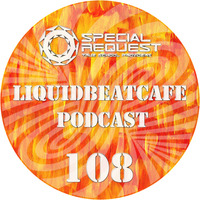 SkyLabCru - LiquidBeatCafe Podcast #108 by SkyLabCru [LiquidBeatCafe Podcast]