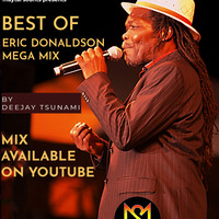 Eric Donaldson Mega Mix 2020 By DJ Tsunami by Deejay Tsunami