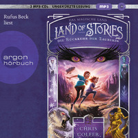 Chris Colfer: Land of Stories 2 – Die Rückkehr der Zauberin by Argon Verlag