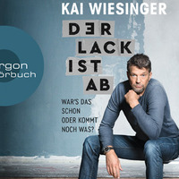 Kai Wiesinger: Der Lack ist ab (Autorenlesung mit Bettina Zimmermann) by Argon Verlag