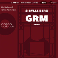 Sibylle Berg: GRM (gelesen von Lisa Hrdina und Torben Kessler) by Argon Verlag