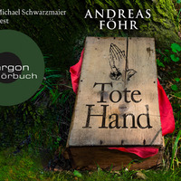 Andreas Föhr: Tote Hand (gelesen von Michael Schwarzmaier) by Argon Verlag