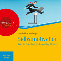 Reinhold Stritzelberger: Selbstmotivation by Argon Verlag