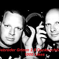 Gebrüder Grimm 2.0 Dankeschön Mix für 1000 Likes by Gebrüder Grimm 2.0