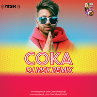 Coka (Sukh-e) - DJ MSK Remix by Downloads4Djs