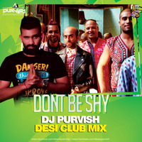 Don't Be Shy - DJ Purvish - Remix by Downloads4Djs