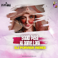 Yaad Piya Ki (Remix) - DJ Purvish by Downloads4Djs