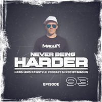 Never Being Harder 93 by Magun