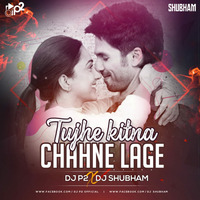 Tujhe Kitna Chahne Lage (Extended Remix) - DJ P2 &amp; DJ Shubham by DJ P2 Official