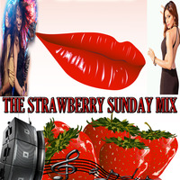 THE STRAWBERRY SUNDAY MIX - DJ DIZZY D by Dhenesh Dizzy D Maharaj