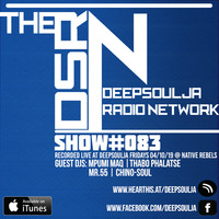 DSRN_SHOW_083D-CHINO-SOUL by THE DEEPSOULJA RADIO NETWORK