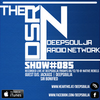 DSRN_SHOW_085C-SIR_BONIFIED by THE DEEPSOULJA RADIO NETWORK