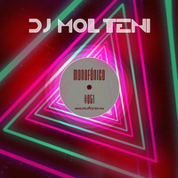 MONOFÓNICO 051 - DJ Molteni by Dj Molteni