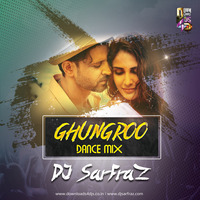 Ghungroo (Dance Mix) DJ SARFRAZ by DJ SARFRAZ