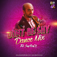 Don't be Shy (Dance Mix) DJ SARFRAZ by DJ SARFRAZ