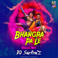 Bhangra Paa Le (House Mix) DJ SARFRAZ by DJ SARFRAZ