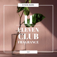 ELEVEN CLUB FRAGRANCE by SN7
