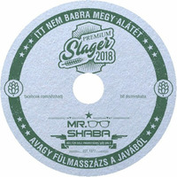Premium Slager 2018 mixed by Mr. Shaba by Mr. Shaba