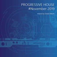 Progressive House  #November 2019 - mixed by David Mash by David Mash