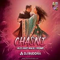 Chashni (Desi Deep House Mashup) - DJ Buddha Dubai by DJ Buddha Dubai