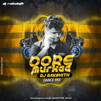 OORE MURKAD DJ RAKSHITH by Prajwal Poojary