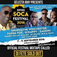 DI FETE SOLD OUT! - Official Swiss Soca Festival 2018 Mix - by Selecta iray by Selecta Iray