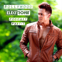 Elektrohit Bollywood Podcast Part-1 (Downtempo) by Elektrohit