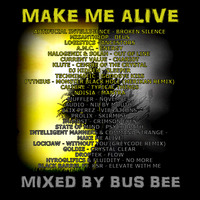 Make Me Alive by Bus Bee