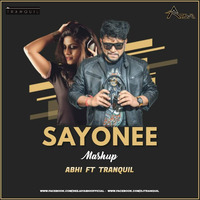 Sayonee - (Lijo Re-Edit Mashup) ABHI Ft TRANQUIL by ABHAIY