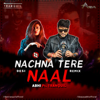 Nachna Tere Naal (Desi Bounce) - ABHI Ft. TRANQUIL by ABHAIY