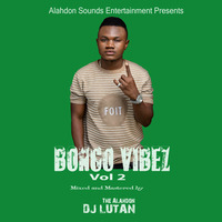 DJ LUTAN - BONGO VIBEZ by Alahdon Dj Lutan