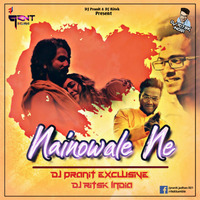 Nainowale Ne DJ Pranit Exclusive And DJ Ritsk India(MumbaiDJs.Org) by DJ Pranit Exclusive