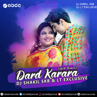Dard Karara (2k19 Remix) - DJ-Shakil SKB &amp; LT Exclusive by ABDC