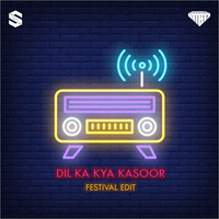 Utteeya x Sudip - Dil Ka Kya Kasoor (Festival Edit) by UTTEEYA💎
