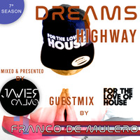 Dreams Highway 285 GuestMix by FRANCO de MULERO (Ibiza)(Séptima Temporada) by JAVIER CALVO
