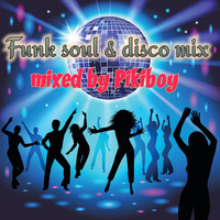 Funk soul&amp;disco mix mixed by Pikiboy by Szikori Gábor Pikiboy